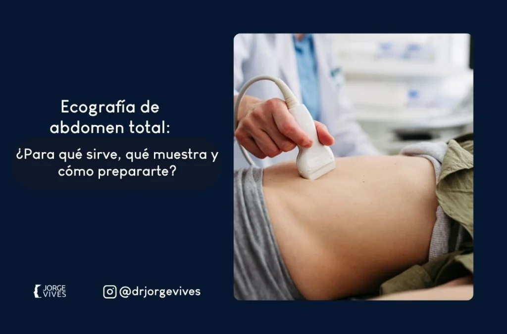 Ecografía de abdomen total Para qué sirve, qué muestra y cómo prepararte Dr Jorge Vives